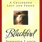Permalink to Jennifer Lauck’s “Blackbird” from a Teenage Perspective Blackbird, by Jennifer Lauck