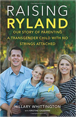 Raising Ryland, Our Story of Parenting a Transgender Child with No Strings Attached